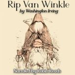 Rip Van Winkle A Robin Reads Audiobook, Washington Irving