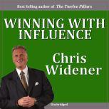Winning with Influence Becoming a Person Others Want to Follow