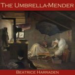 The Umbrella-Mender, Beatrice Harraden