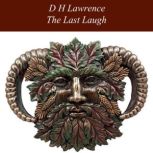 The Last Laugh, D H Lawrence