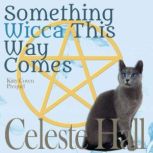 Something Wicca This Way Comes, Celeste Hall