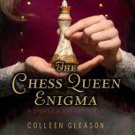 The Chess Queen Enigma A Stoker & Holmes Novel, Colleen Gleason