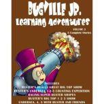 Bugville Jr. Learning Adventures: Volume 3 #10 Busters Really Great Big Top Show; #11 Busters Undersea 1-2-3 Counting Expedition; #12 Racing Super Buster Shapes; #13 Busters Big Top 1 2 3 Show; #14 Undersea, 4, 5 with Buster and Friends, Robert Stanek