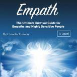 Empath The Ultimate Survival Guide for Empaths and Highly Sensitive People, Camelia Hensen