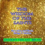 The Wisdom of the Saints, Anthony Vincent Bruno
