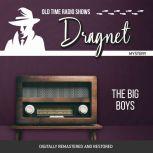 Dragnet: The Big Boys, Jack Webb