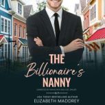 The Billionaire's Nanny, Elizabeth Maddrey