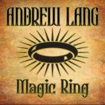 Magic Ring, Andrew Lang
