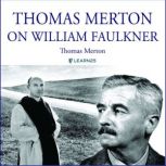 Thomas Merton on William Faulkner, Thomas Merton