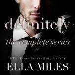 Definitely: The Complete Series, Ella Miles