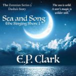 The Singing Shore I Sea and Song, E.P. Clark