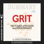Summary of Grit: The Power of Passion and Perseverance by Angela Duckworth, Readtrepreneur Publishing