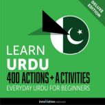Everyday Urdu for Beginners - 400 Actions & Activities, Innovative Language Learning