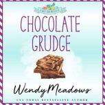 Chocolate Grudge, Wendy Meadows