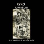RYKO A Wild Life, Rod McMillan