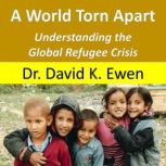 A World Torn Apart, Dr. David K. Ewen