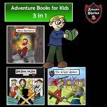 Adventure Books for Kids Some of the Greatest Stories for the Children in a Book