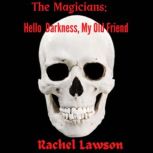 Hello Darkness, My Old Friend, Rachel Lawson