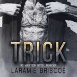 Trick, Laramie Briscoe