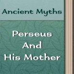 How Perseus and his Mother Came to Seriphos, Uncredited