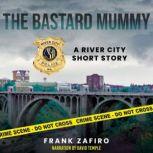 The Bastard Mummy, Frank Zafiro