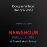 Douglas Wilson: Honor's Voice, PBS NewsHour