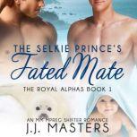 The Selkie Prince's Fated Mate An MM Mpreg Shifter Romance, J.J. Masters