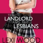 The Landlord and the Lesbians, Lexi Wood