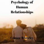 Psychology of Human Relationships An Introductory Series