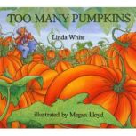 Too Many Pumpkins, Linda White
