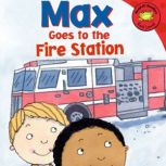 Max Goes to the Fire Station, Adria Klein