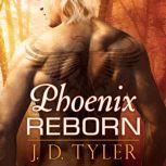 Phoenix Reborn, J. D. Tyler