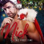 His First Time: Nick A steamy Christmas romance short story, Ann Omasta