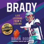 Brady Life Lessons from a Legend, Brian Boone