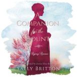 Companion For The Count A Regency Romance, Sally Britton