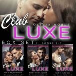 Club Luxe Box Set: Books 1-3, Olivia Noble