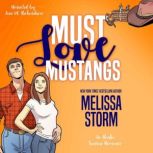 Must Love Mustangs, Melissa Storm