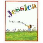 Jessica, Kevin Henkes