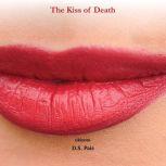 The Kiss of Death, D.S. Pais