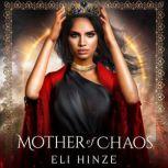 Mother of Chaos, Eli Hinze