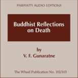 Buddhist Reflections on Death, V. F. Gunaratne