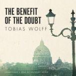 The Benefit of the Doubt, Tobias Wolff