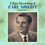 A Rare Recording of Earl Shoaff - Volume 2, Earl Shoaff