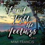 Can't Fight The Feelings The Complete Package, Mimi Francis