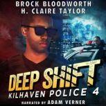 Deep Shift, Brock Bloodworth