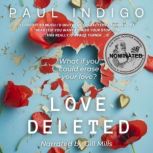 Love Deleted Are you sure you want to erase your love?, Paul Indigo