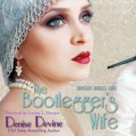 The Bootlegger's Wife A Sweet Historical Roaring Twenties Novel, Denise Devine