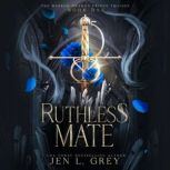 Ruthless Mate, Jen L. Grey