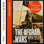 The Afghan Wars: History in an Hour, Rupert Colley