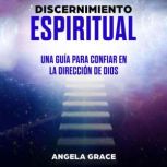 Discernimiento Espiritual, Angela Grace